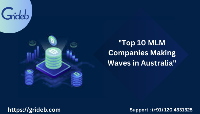  "Top 10 MLM Companies Making Waves in Australia"